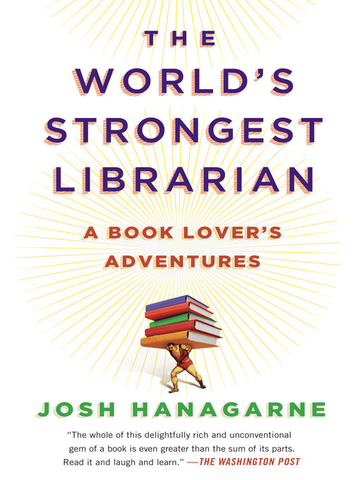 Title details for The World's Strongest Librarian by Josh Hanagarne - Wait list